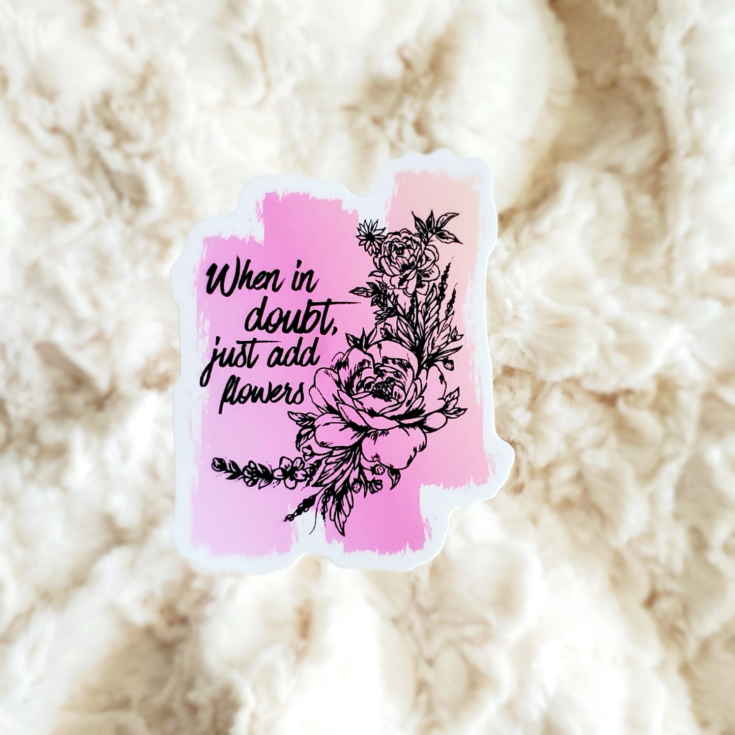 Just Add Flowers Sticker